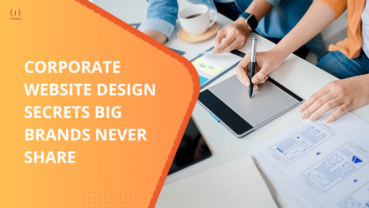 Corporate Website Design Secrets Big Brands Never Share